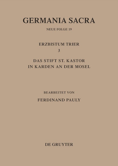 Die Bistümer der Kirchenprovinz Trier. Das Erzbistum Trier III. Das Stift St. Kastor in Karden an der Mosel