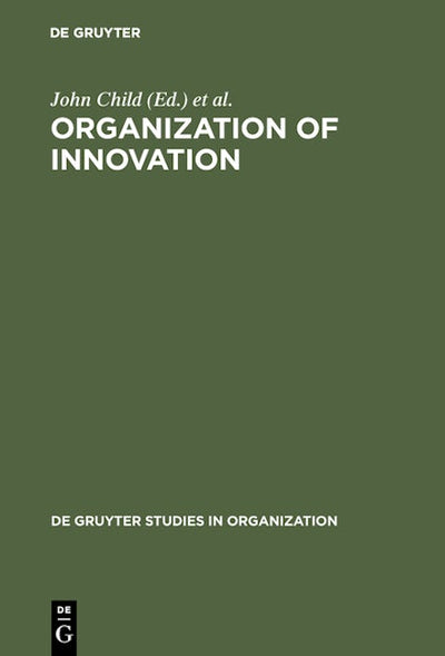 Organization of Innovation