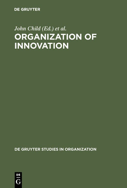 Organization of Innovation