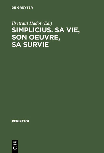 Simplicius, sa vie, son oeuvre, sa survie