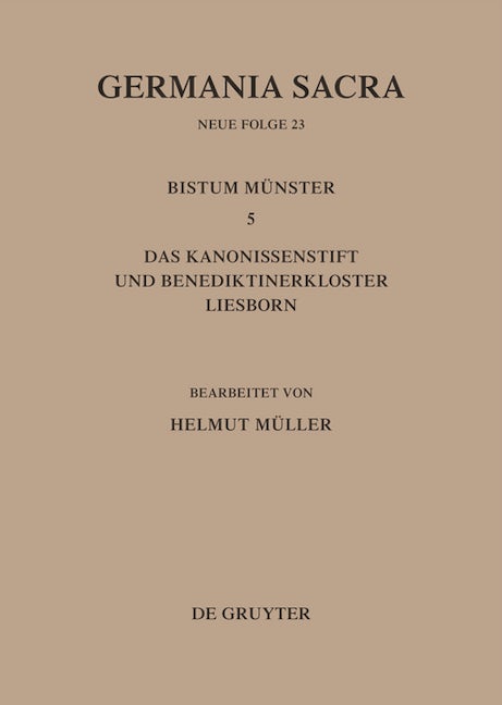 Die Bistümer der Kirchenprovinz Köln. Das Bistum Münster 5. Das Kanonissenstift und Benediktinerkloster Liesborn