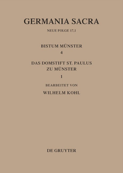 Die Bistümer der Kirchenprovinz Köln. Das Bistum Münster 4,1. Das Domstift St. Paulus zu Münster