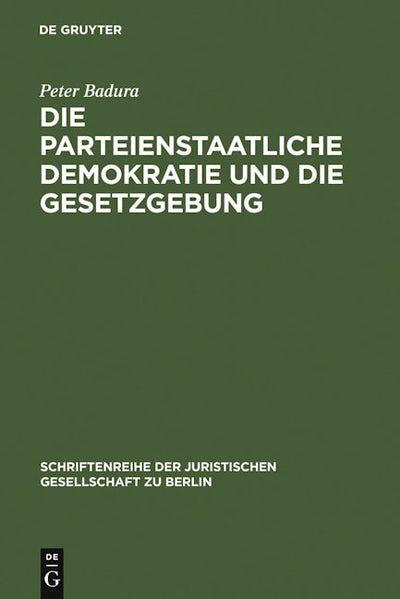 Die parteienstaatliche Demokratie und die Gesetzgebung
