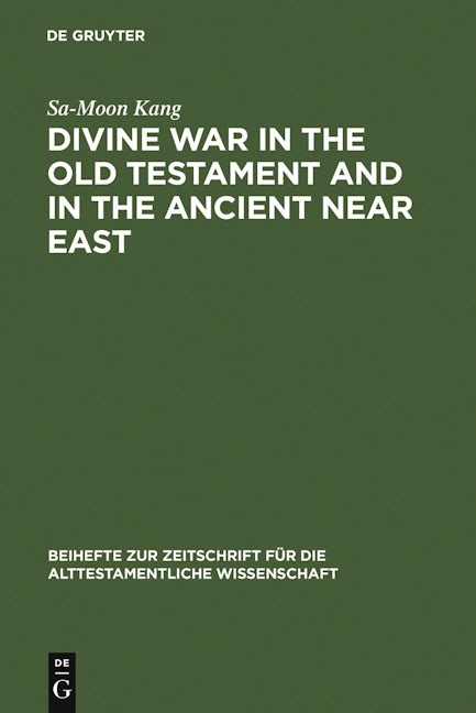 Divine War in the Old Testament and in the Ancient Near East