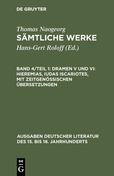 Dramen V und VI: Hieremias, Iudas Iscariotes, mit zeitgenössischen Übersetzungen