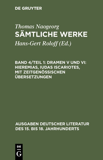 Dramen V und VI: Hieremias, Iudas Iscariotes, mit zeitgenössischen Übersetzungen