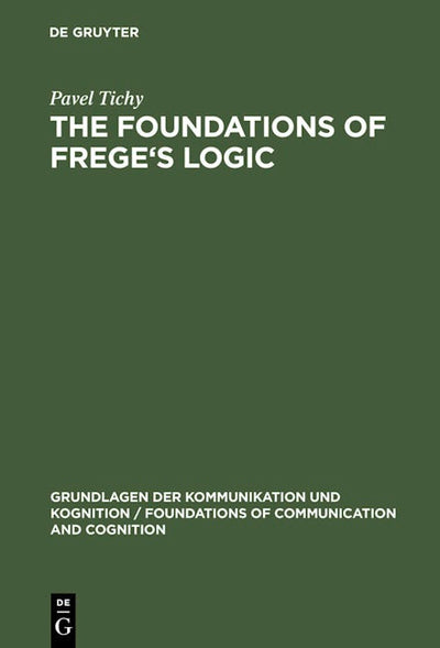 The Foundations of Frege's Logic