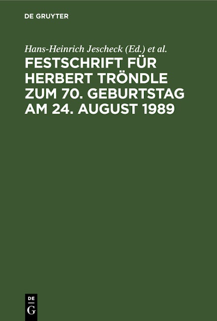 Festschrift für Herbert Tröndle zum 70. Geburtstag am 24. August 1989