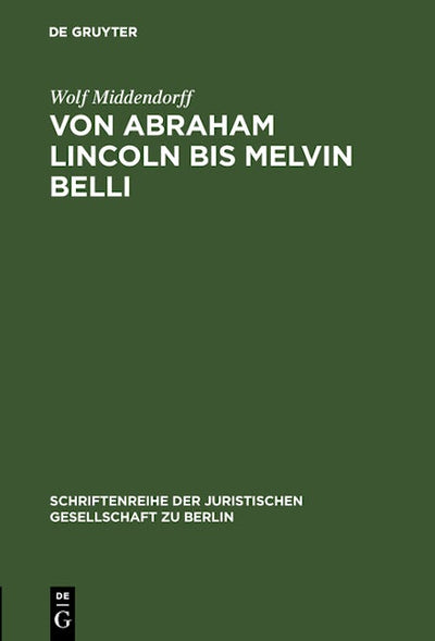 Von Abraham Lincoln bis Melvin Belli