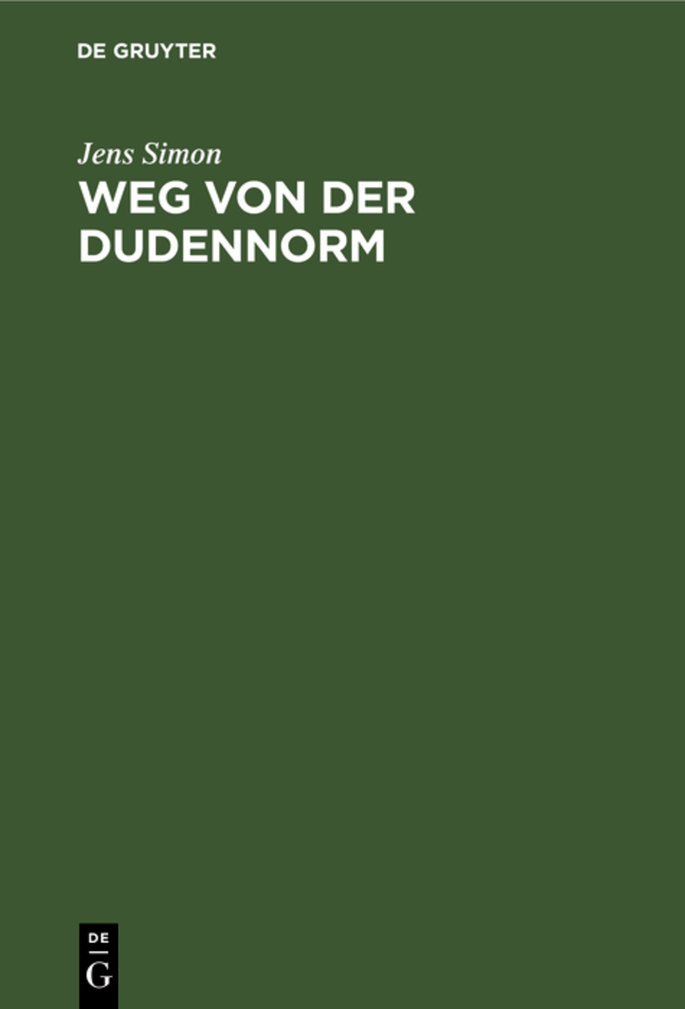 Cover image for Weg von der Dudennorm ISBN 9783110128284