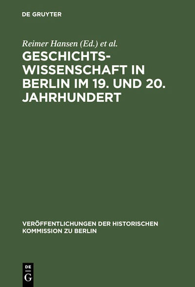 Geschichtswissenschaft in Berlin im 19. und 20. Jahrhundert