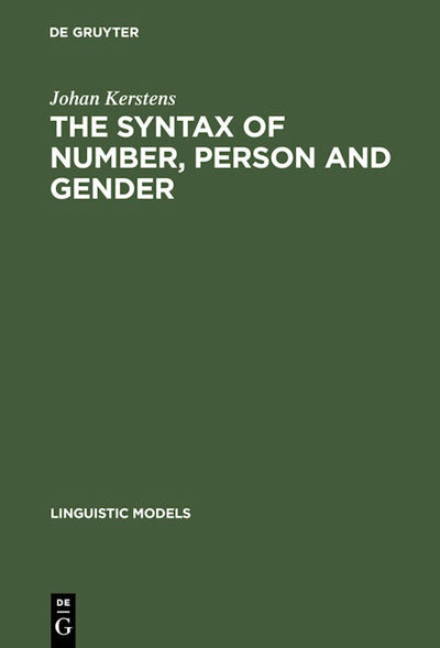 The Syntax of Number, Person and Gender