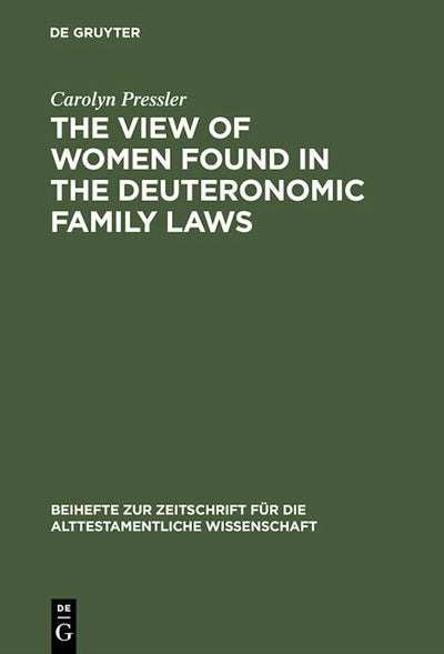 The View of Women Found in the Deuteronomic Family Laws