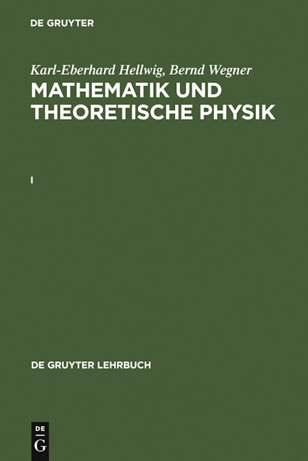 Karl-Eberhard Hellwig; Bernd Wegner: Mathematik und Theoretische Physik. I