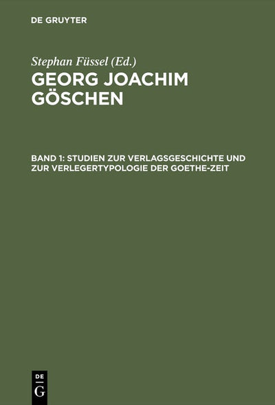 Cover image for Studien zur Verlagsgeschichte und zur Verlegertypologie der Goethe-Zeit, isbn: 9783110137972