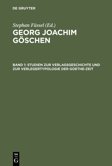 Cover image for Studien zur Verlagsgeschichte und zur Verlegertypologie der Goethe-Zeit, isbn: 9783110137972