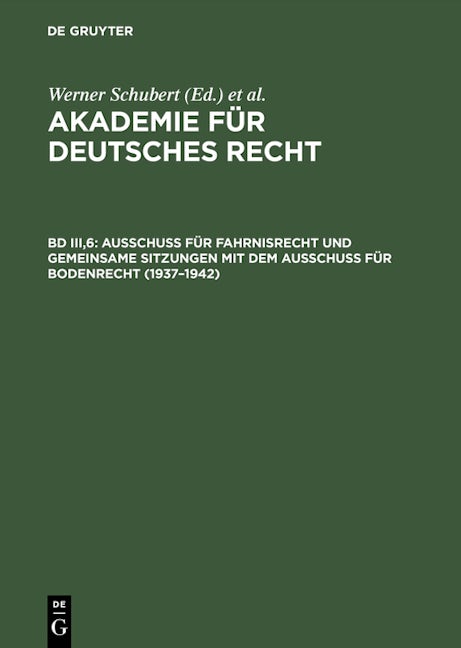 Ausschuß für Fahrnisrecht und gemeinsame Sitzungen mit dem Ausschuß für Bodenrecht (1937–1942)