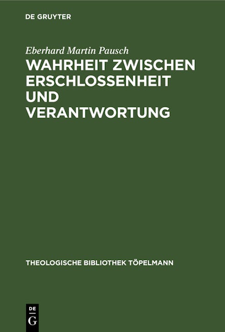 Wahrheit zwischen Erschlossenheit und Verantwortung