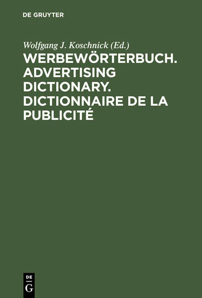 Werbewörterbuch. Advertising Dictionary. Dictionnaire de la Publicité
