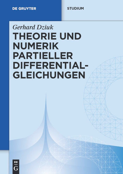 Cover image for Theorie und Numerik partieller Differentialgleichungen, isbn: 9783110148435
