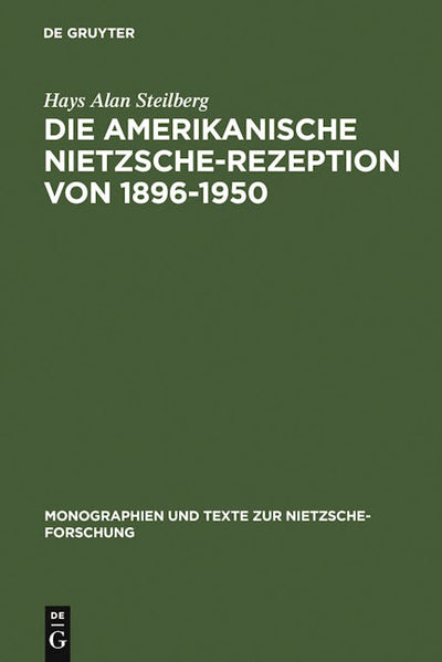 Die amerikanische Nietzsche-Rezeption von 1896-1950