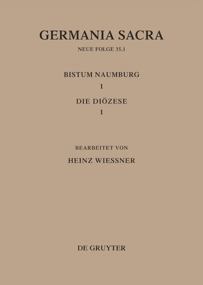 Die Bistümer der Kirchenprovinz Magdeburg: Das Bistum Naumburg 1,1: Die Diözese