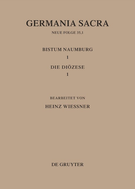 Die Bistümer der Kirchenprovinz Magdeburg: Das Bistum Naumburg 1,1: Die Diözese
