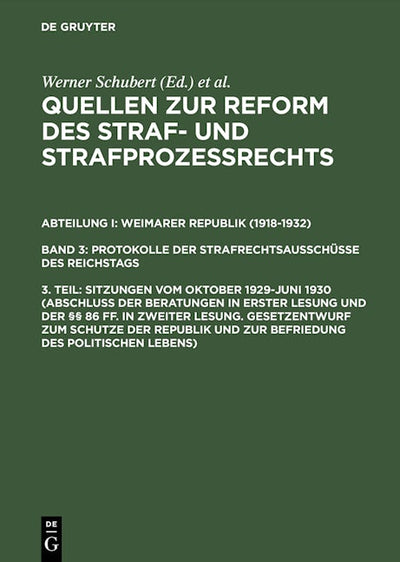 Sitzungen vom Oktober 1929–Juni 1930 (Abschluß der Beratungen in erster Lesung und der §§ 86 ff. in zweiter Lesung. Gesetzentwurf zum Schutze der Republik und zur Befriedung des politischen Lebens)