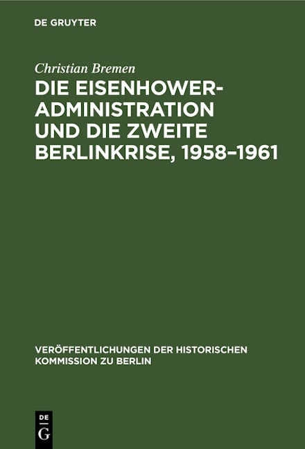 Die Eisenhower-Administration und die zweite Berlinkrise, 1958–1961