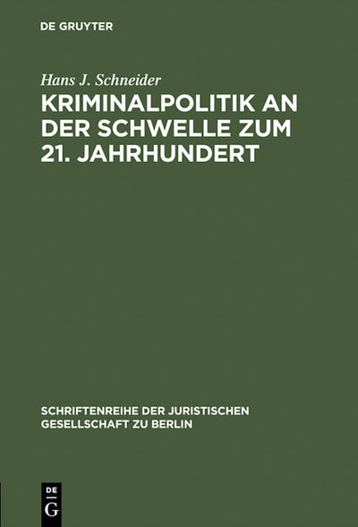 Kriminalpolitik an der Schwelle zum 21. Jahrhundert