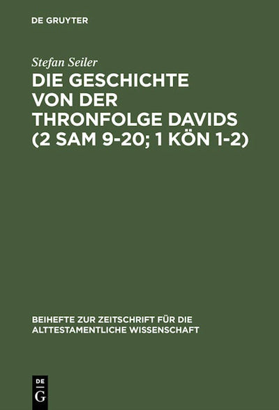 Die Geschichte von der Thronfolge Davids (2 Sam 9–20; 1 Kön 1–2)