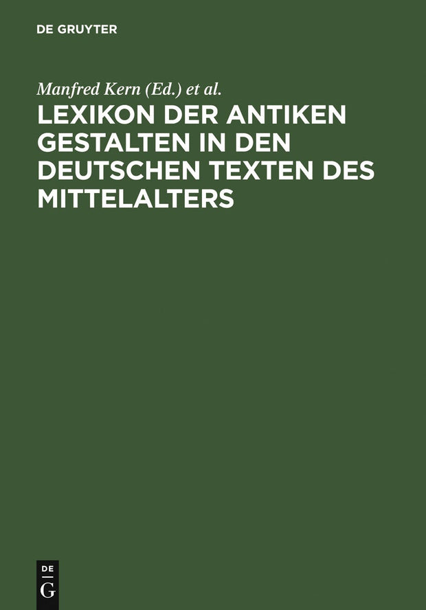 Cover image for Lexikon der antiken Gestalten in den deutschen Texten des Mittelalters, isbn: 9783110162578