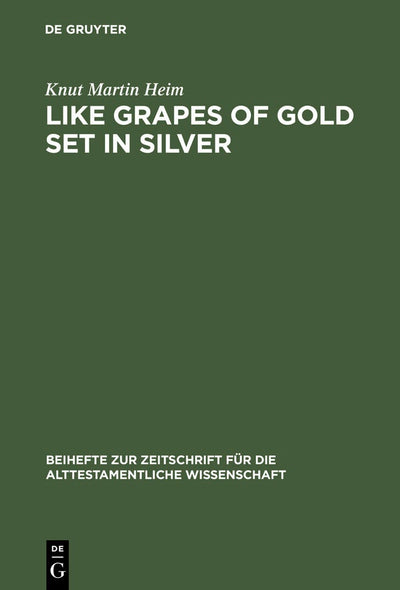 Cover image for Like Grapes of Gold Set in Silver, isbn: 9783110163766