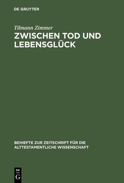 Cover image for Zwischen Tod und Lebensglück, isbn: 9783110166378
