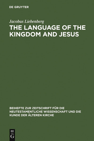 Cover image for The Language of the Kingdom and Jesus, isbn: 9783110167337