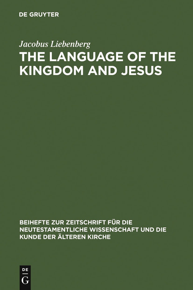Cover image for The Language of the Kingdom and Jesus, isbn: 9783110167337