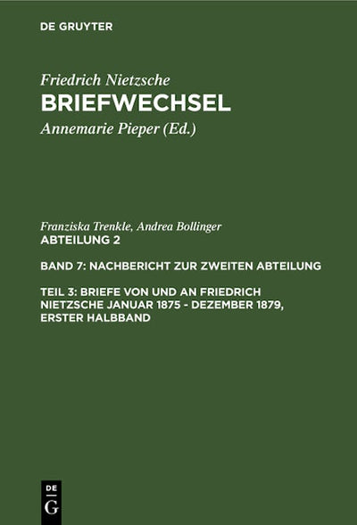 Briefe von und an Friedrich Nietzsche Januar 1875 - Dezember 1879. Gesamtregister zur zweiten Abteilung