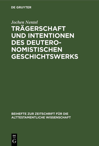 Cover image for Trägerschaft und Intentionen des deuteronomistischen Geschichtswerks, isbn: 9783110168648