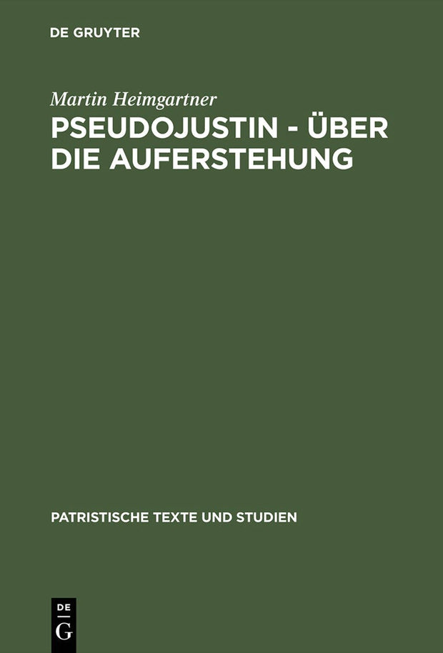 Cover image for Pseudojustin – Über die Auferstehung, isbn: 9783110169034