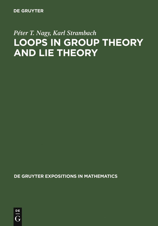 Cover image for Loops in Group Theory and Lie Theory, isbn: 9783110170108