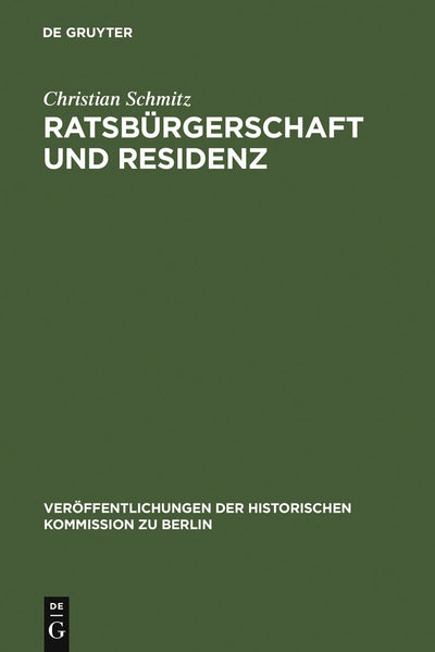 Cover image for Ratsbürgerschaft und Residenz, isbn: 9783110171006