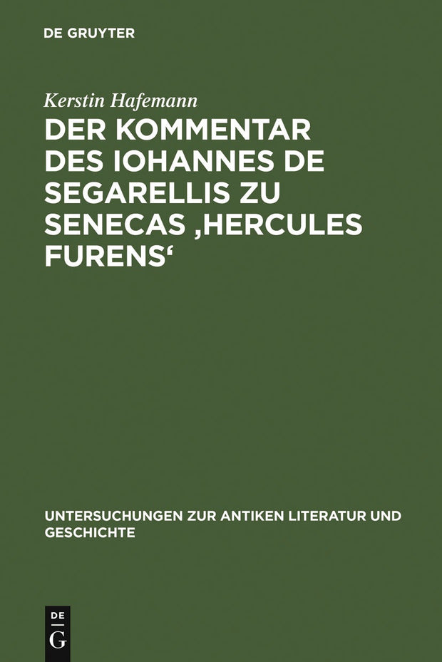 Cover image for Der Kommentar des Iohannes de Segarellis zu Senecas 'Hercules furens', isbn: 9783110172393