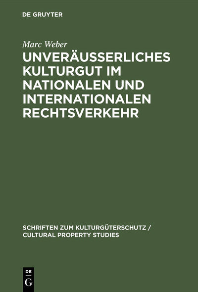 Cover image for Unveräußerliches Kulturgut im nationalen und internationalen Rechtsverkehr, isbn: 9783110172867