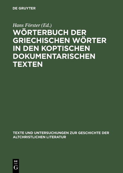 Cover image for Wörterbuch der griechischen Wörter in den koptischen dokumentarischen Texten, isbn: 9783110174038
