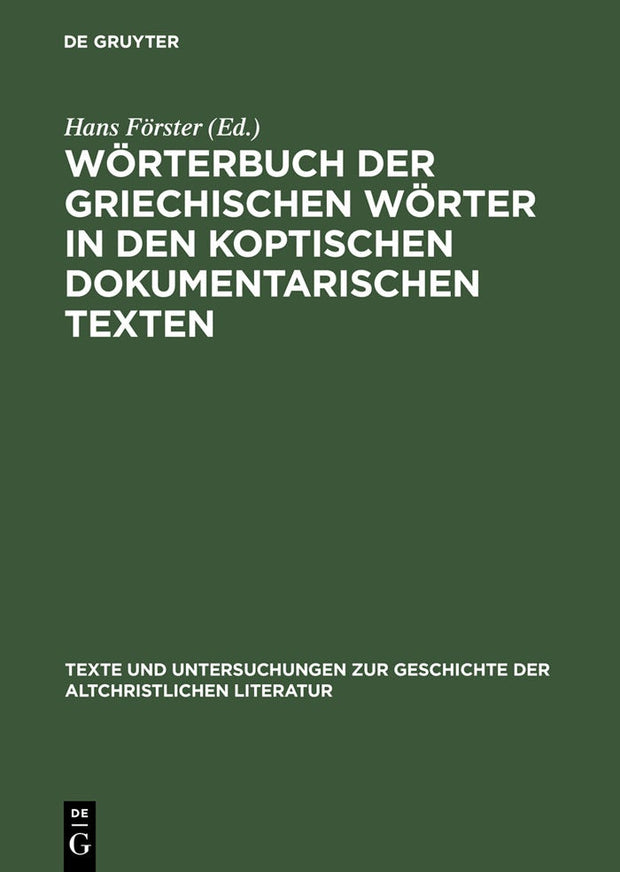 Cover image for Wörterbuch der griechischen Wörter in den koptischen dokumentarischen Texten, isbn: 9783110174038