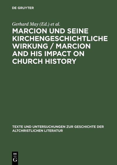 Cover image for Marcion und seine kirchengeschichtliche Wirkung / Marcion and His Impact on Church History, isbn: 9783110175998