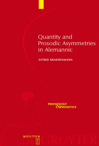 Cover image for Quantity and Prosodic Asymmetries in Alemannic, isbn: 9783110176803