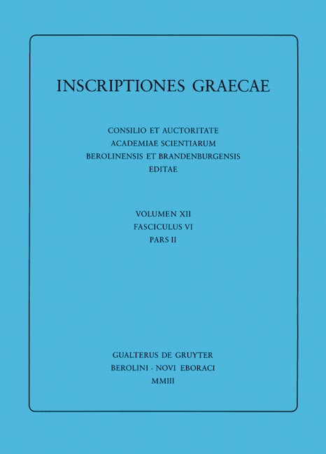 [1] Inscriptiones Sami insulae. [2] Inscriptiones Corassiarum. [3] Inscriptiones Icariae insulae