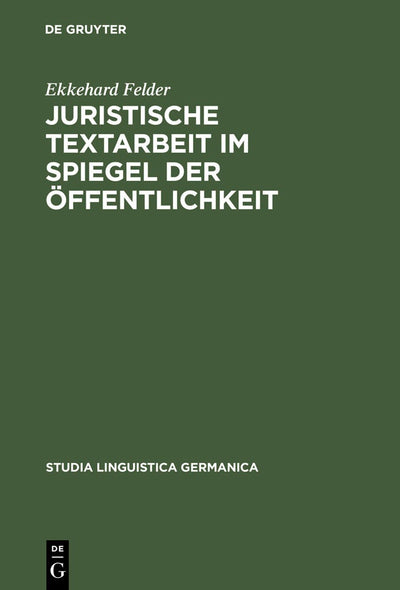 Cover image for Juristische Textarbeit im Spiegel der Öffentlichkeit, isbn: 9783110177312