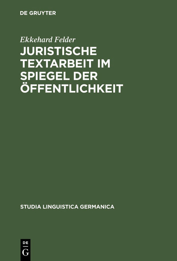 Cover image for Juristische Textarbeit im Spiegel der Öffentlichkeit, isbn: 9783110177312